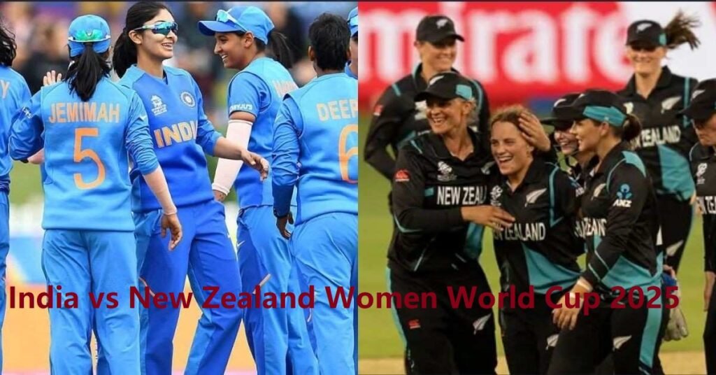India vs New Zealand Women World Cup 2025