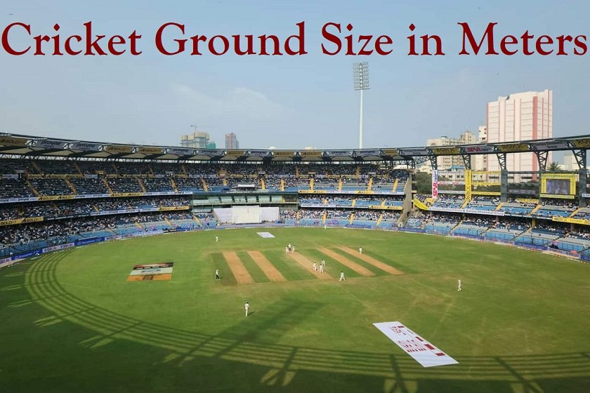 Cricket Ground Size in Meters
